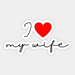 I Love my Wife Sticker